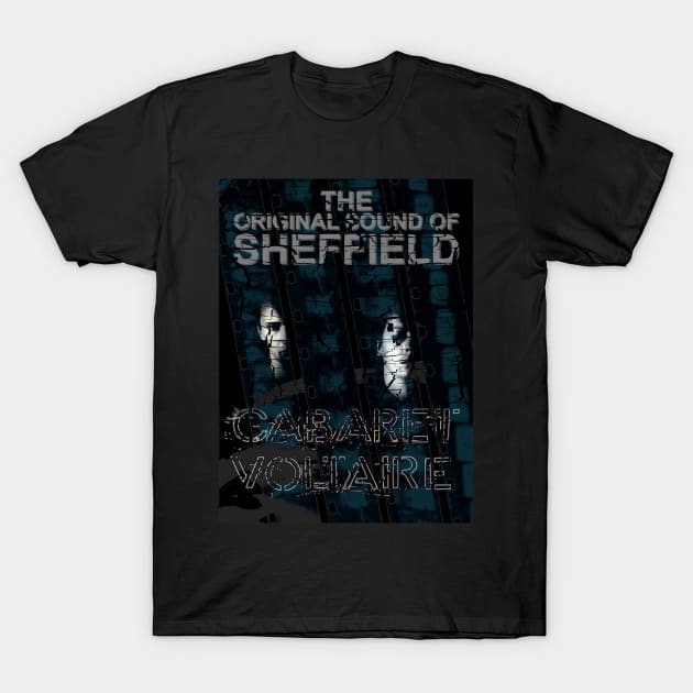 Cabaret Voltaire - The Original Sound Of Sheffield. T-Shirt by OriginalDarkPoetry